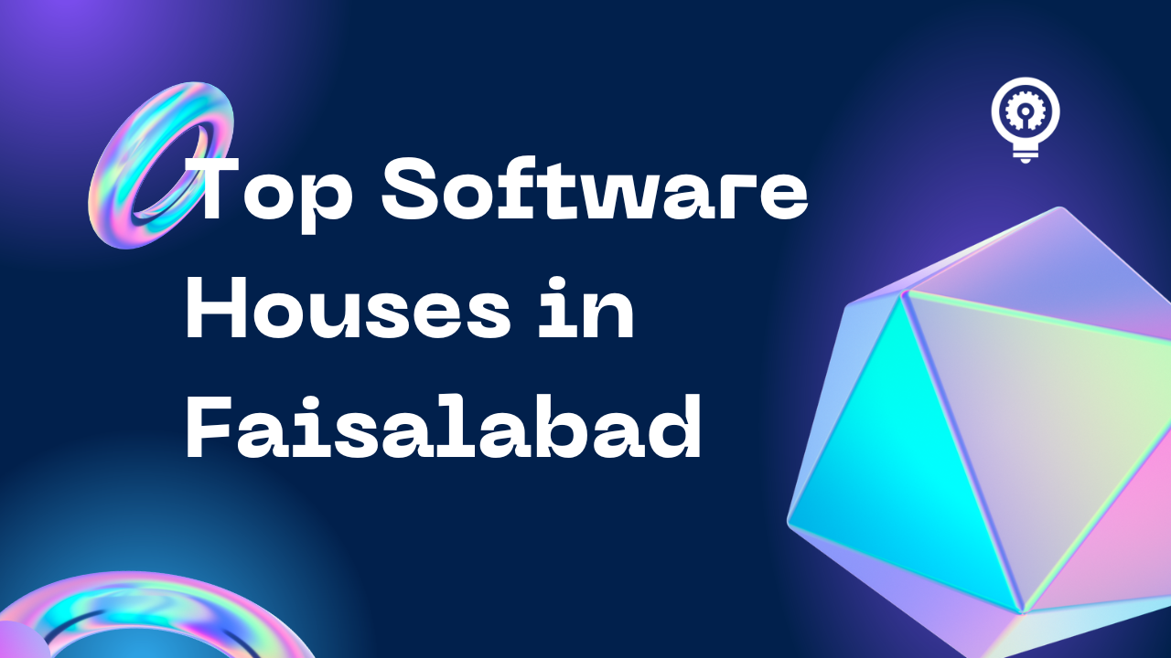 TechloSet Solutions Discover Top Software Houses In Faisalabad In 2024   Top Software Houses In Faisalabad.webp